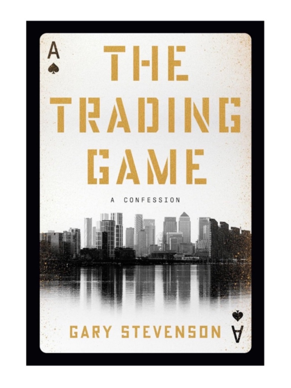 (8) NEW The Trading Game: A Confession by Gary Stevenson Hardcover Book
